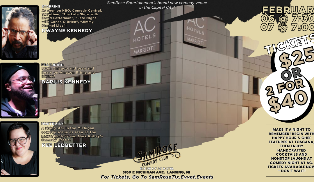 Coming to SamRose Comedy Club: From HBO & Comedy Central Dwayne Kennedy Feat. Darius Kennedy. Hosted by Ree Ledbetter